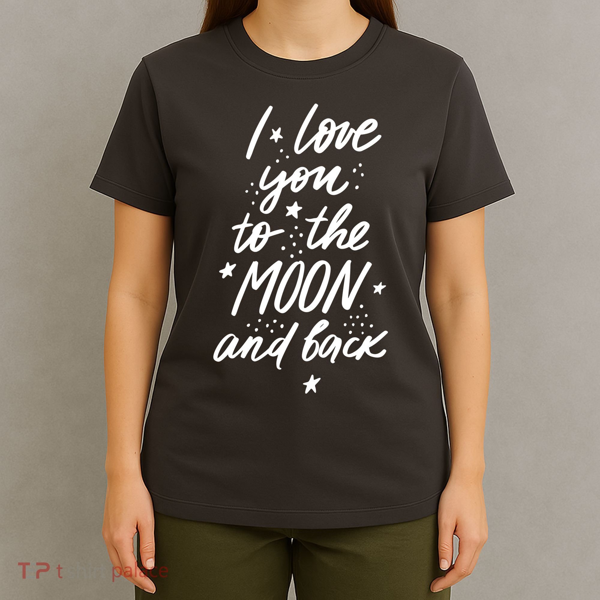 I Love You To The Moon And Back Cute Romantic T-Shirt