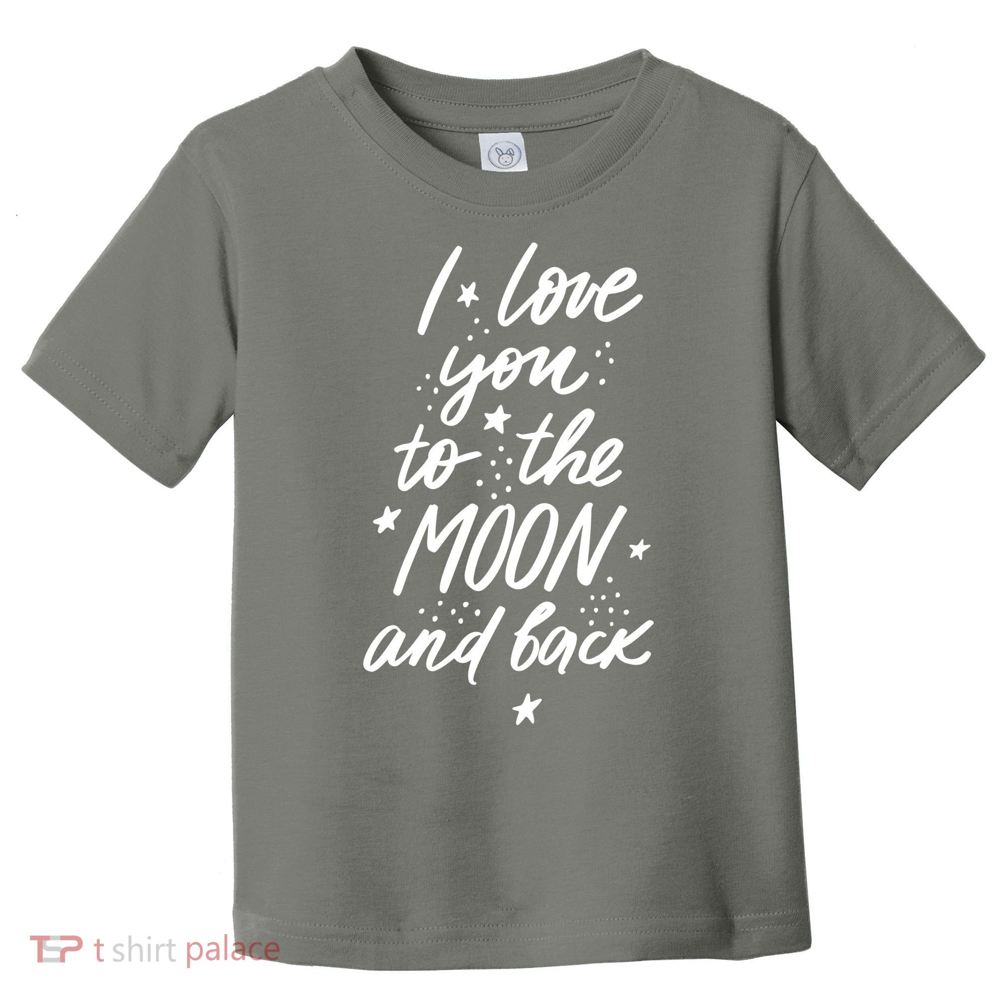 I Love You To The Moon And Back Cute Romantic Toddler T-Shirt