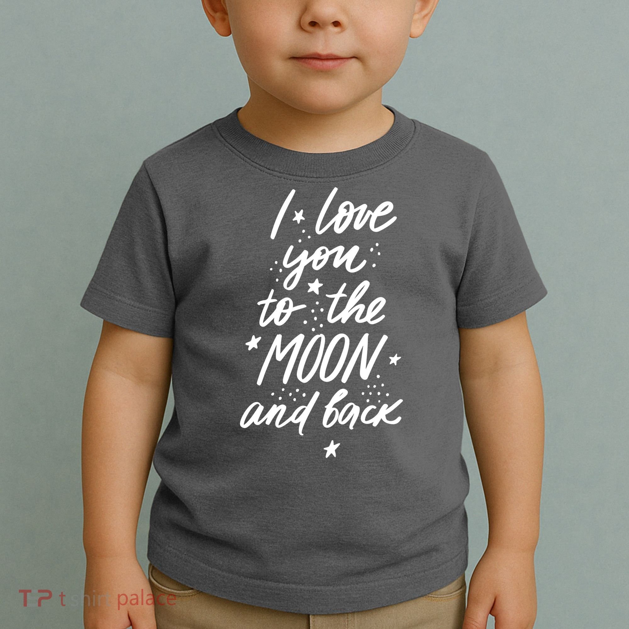 I Love You To The Moon And Back Cute Romantic Toddler T-Shirt