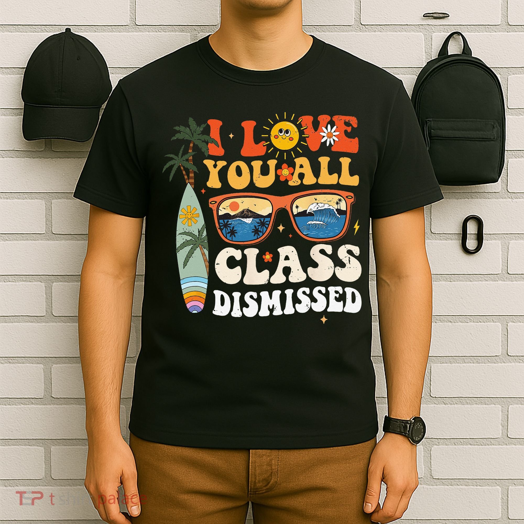 I Love You All Class Dismissed Teacher School Graduation T-Shirt