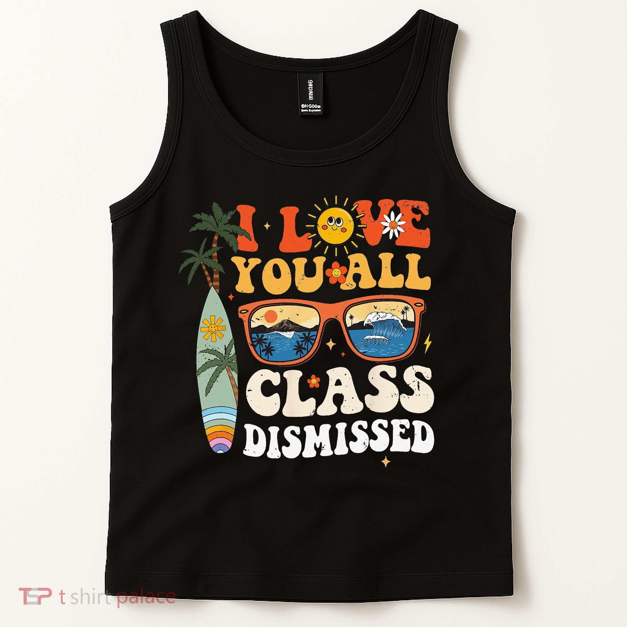 I Love You All Class Dismissed Teacher School Graduation Tank Top