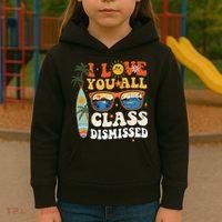 I Love You All Class Dismissed Teacher School Graduation Kids Hoodie thumb 3