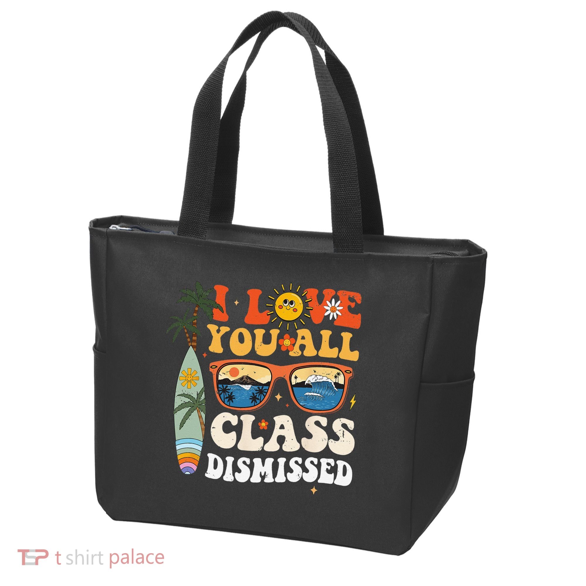 I Love You All Class Dismissed Teacher School Graduation Tote Bag