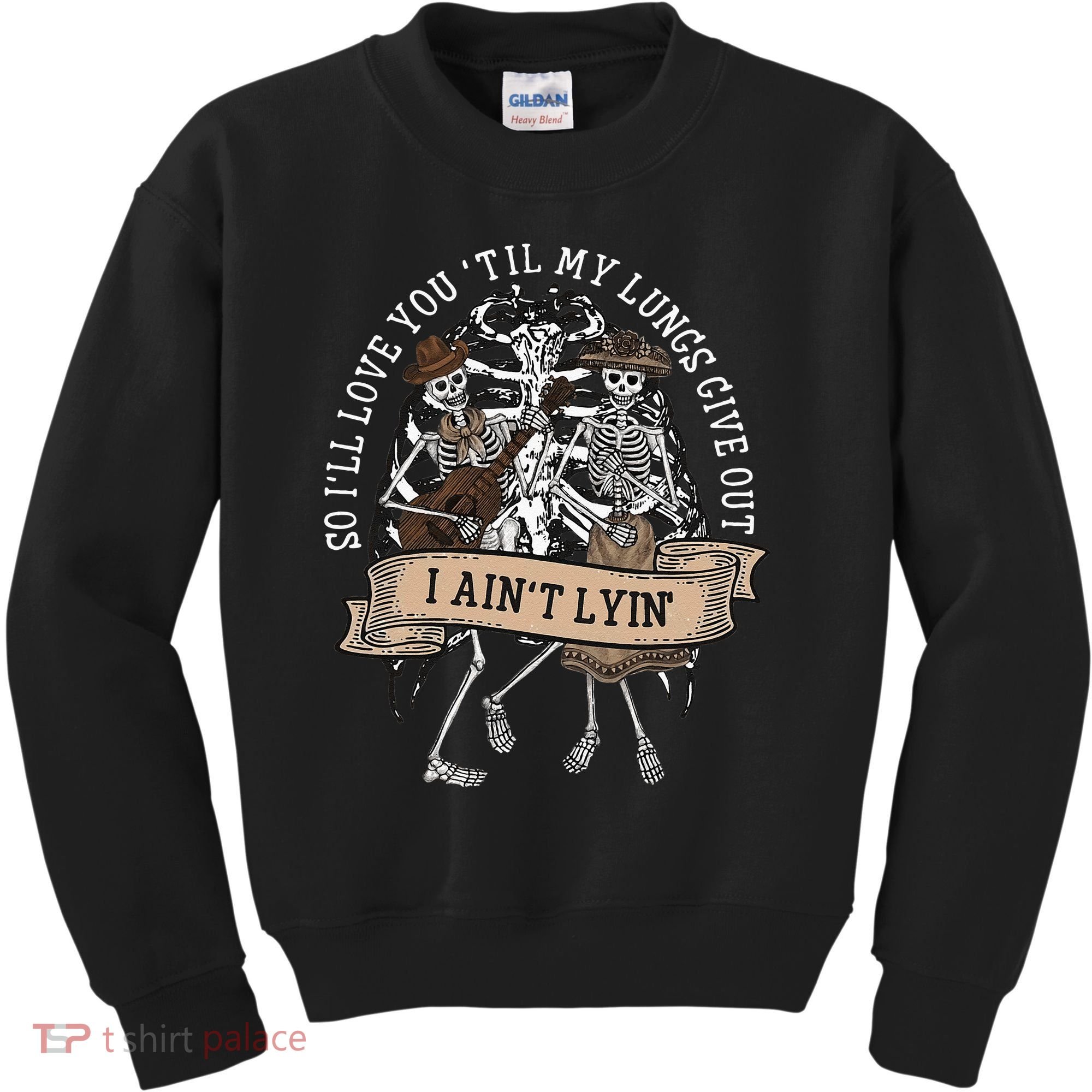 Ill Love You Till My Lungs Give Out A Aint Line Western Kids Sweatshirt