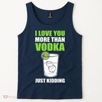I Love You More Than Vodka Just Kidding Wodka Drink Lover Tank Top thumb 2