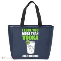 I Love You More Than Vodka Just Kidding Wodka Drink Lover Tote Bag thumb 0