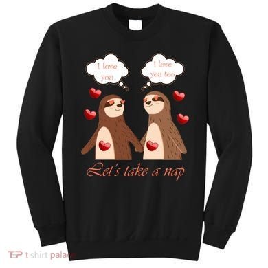 I Love You Let's Take A Nap Sweatshirt
