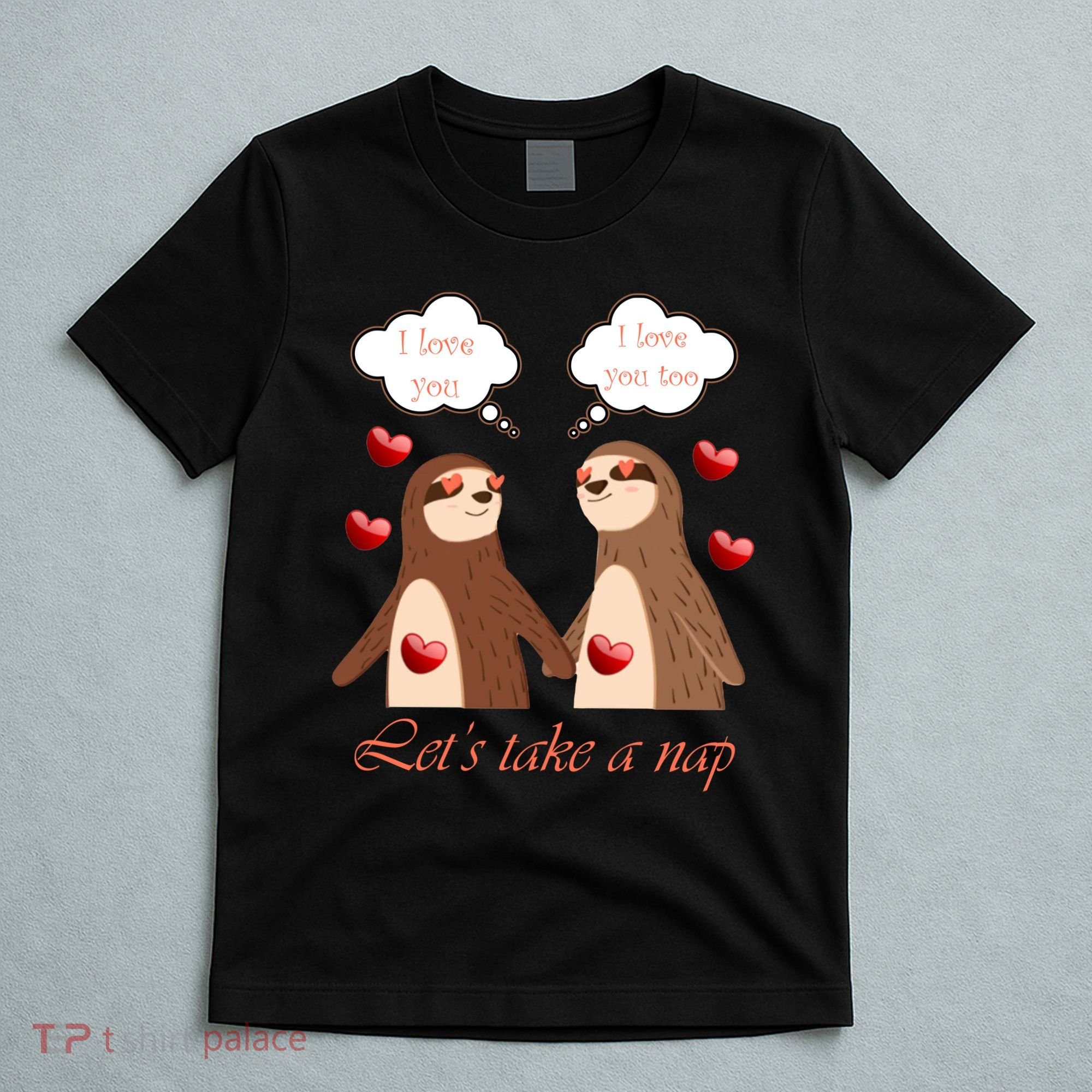 I Love You Let's Take A Nap T-Shirt