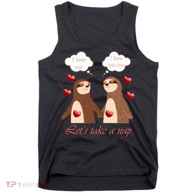 I Love You Let's Take A Nap Tank Top