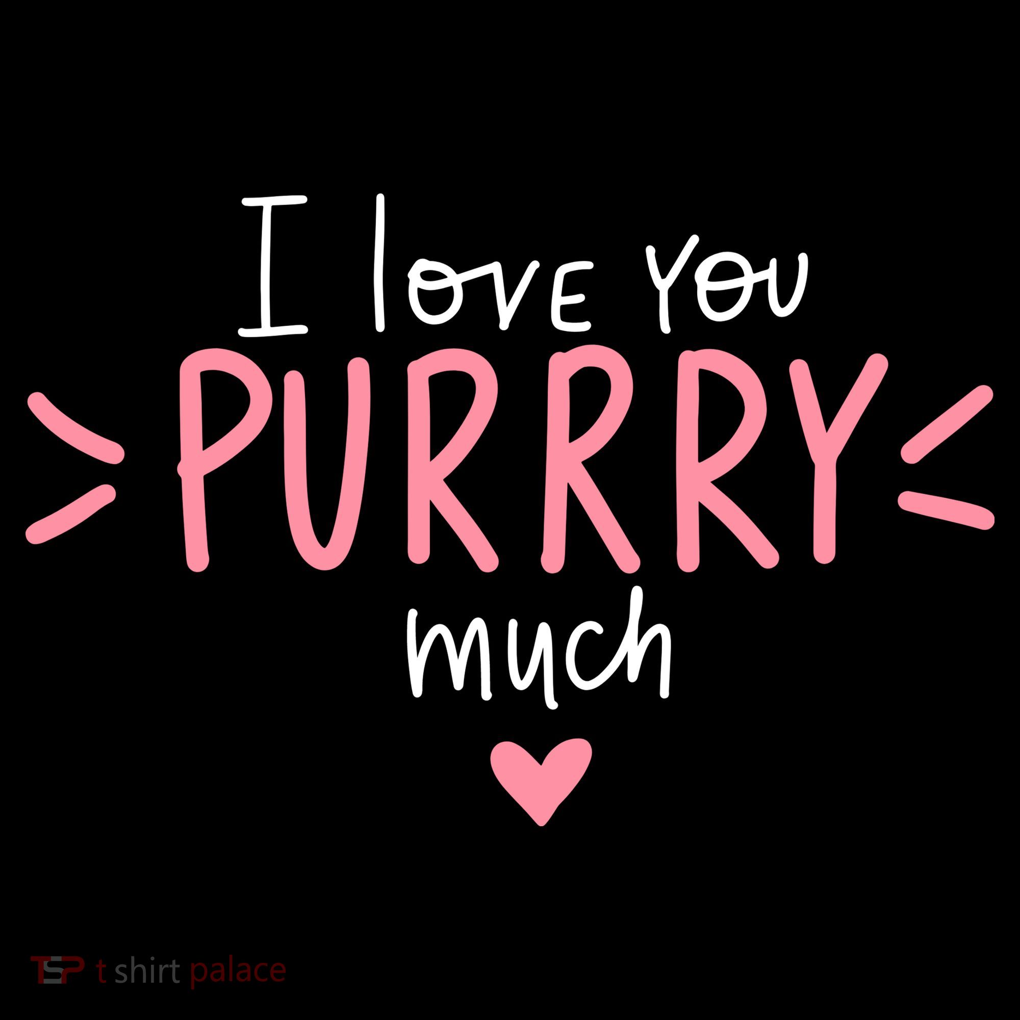 I Love You Purry Much Cute Gift Women's Hoodie