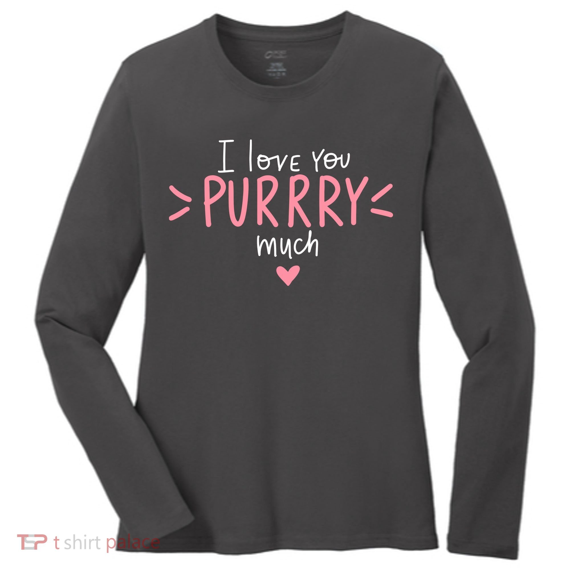I Love You Purry Much Cute Gift Women's Long Sleeve Shirt