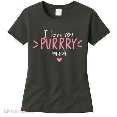 I Love You Purry Much Cute Gift Women's T-Shirt