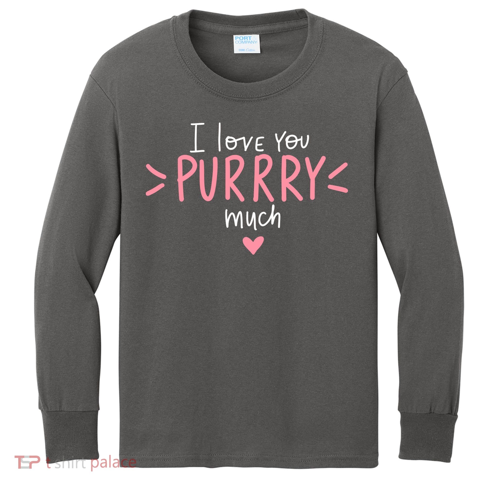 I Love You Purry Much Cute Gift Kids Long Sleeve Shirt