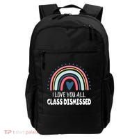 I Love You All Class Dismissed Teacher Gift Backpack thumb 0