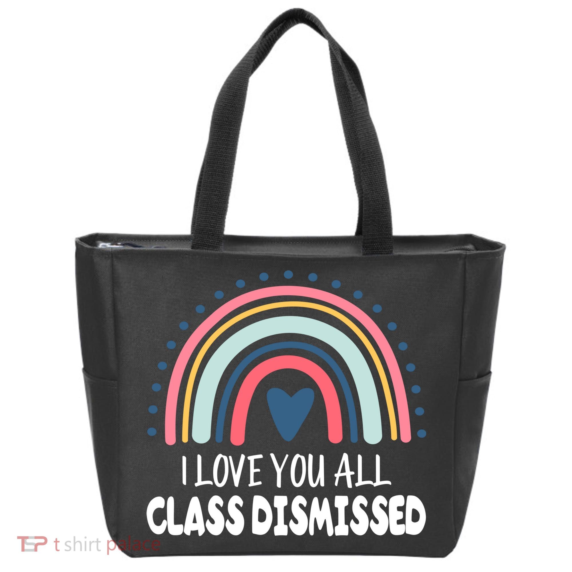 I Love You All Class Dismissed Teacher Gift Tote Bag