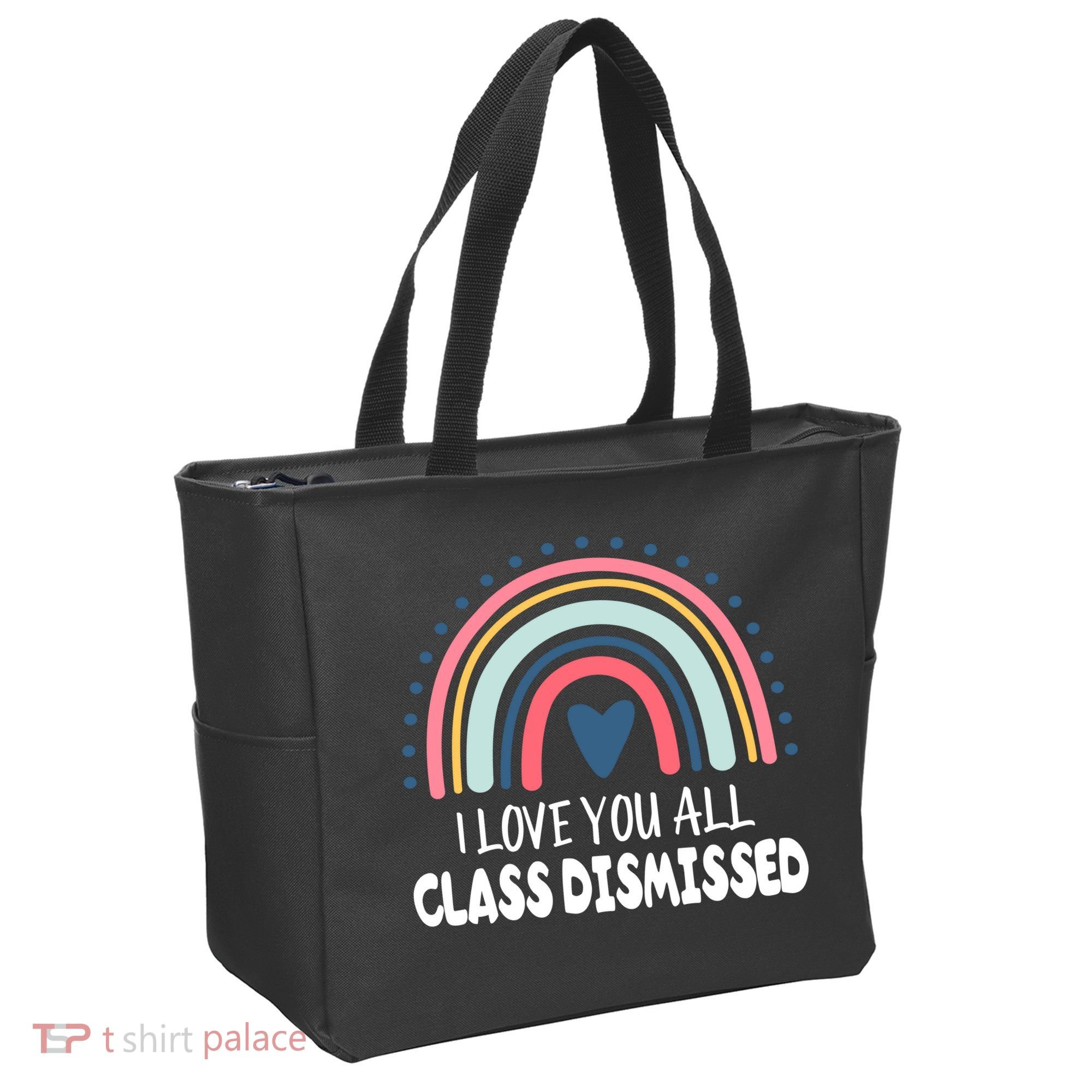 I Love You All Class Dismissed Teacher Gift Tote Bag