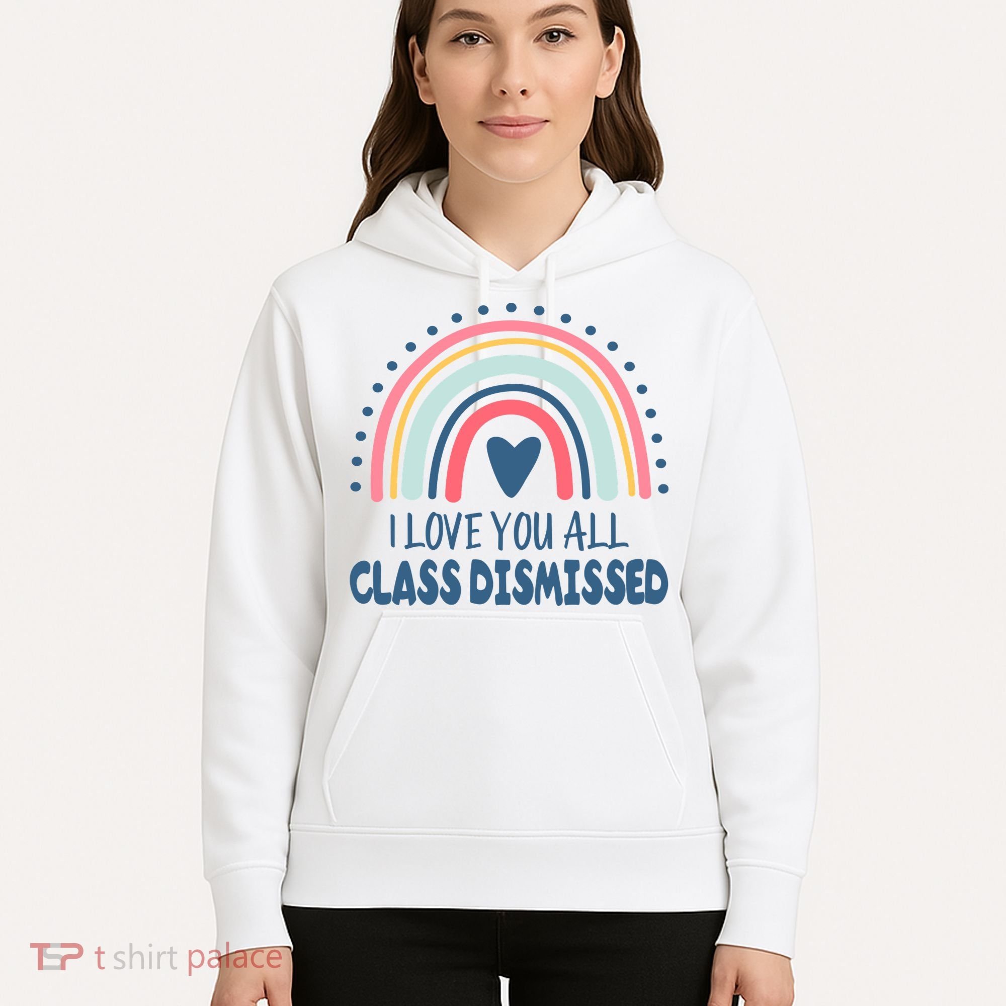 I Love You All Class Dismissed Teacher Gift Hoodie
