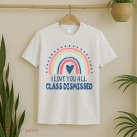 I Love You All Class Dismissed Teacher Gift T-Shirt thumb 2