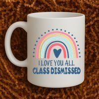 I Love You All Class Dismissed Teacher Gift Coffee Mug thumb 2