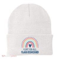 I Love You All Class Dismissed Teacher Gift Beanie thumb 0