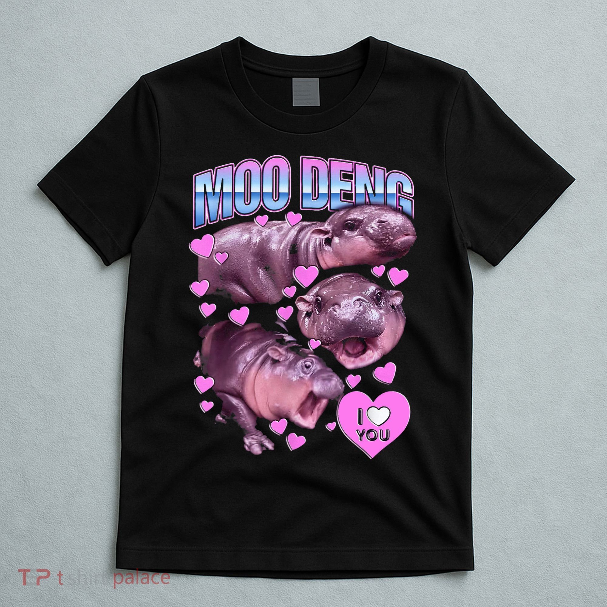 I Love You Moo Deng Cute Funny Hippo T-Shirt