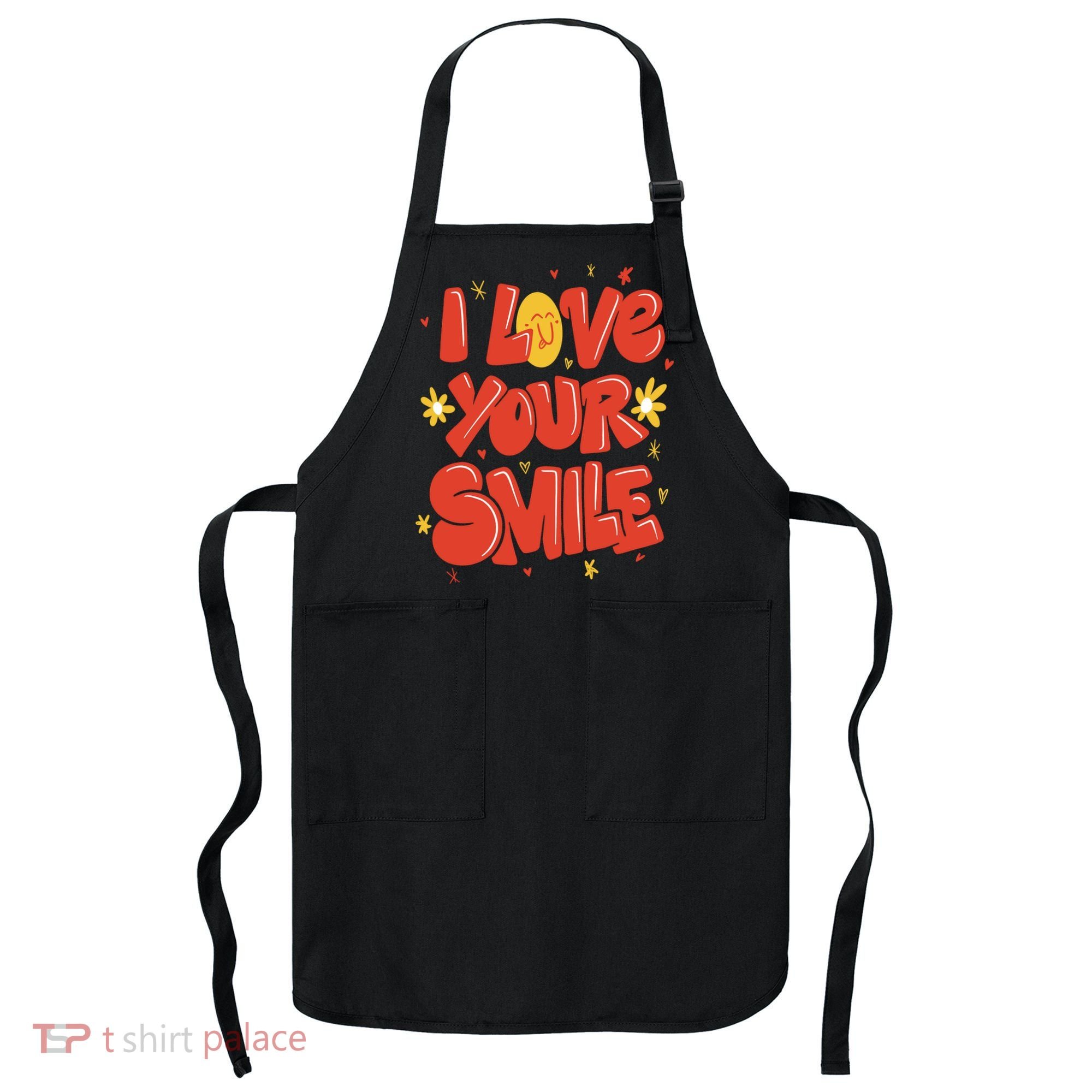 I Love Your Smile Happy Cute Gift Apron