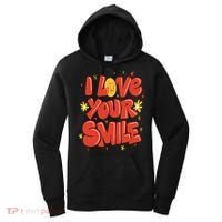 I Love Your Smile Happy Cute Gift Women's Hoodie thumb 0