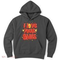 I Love Your Smile Happy Cute Gift Hoodie thumb 0