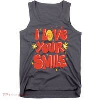 I Love Your Smile Happy Cute Gift Tank Top thumb 0