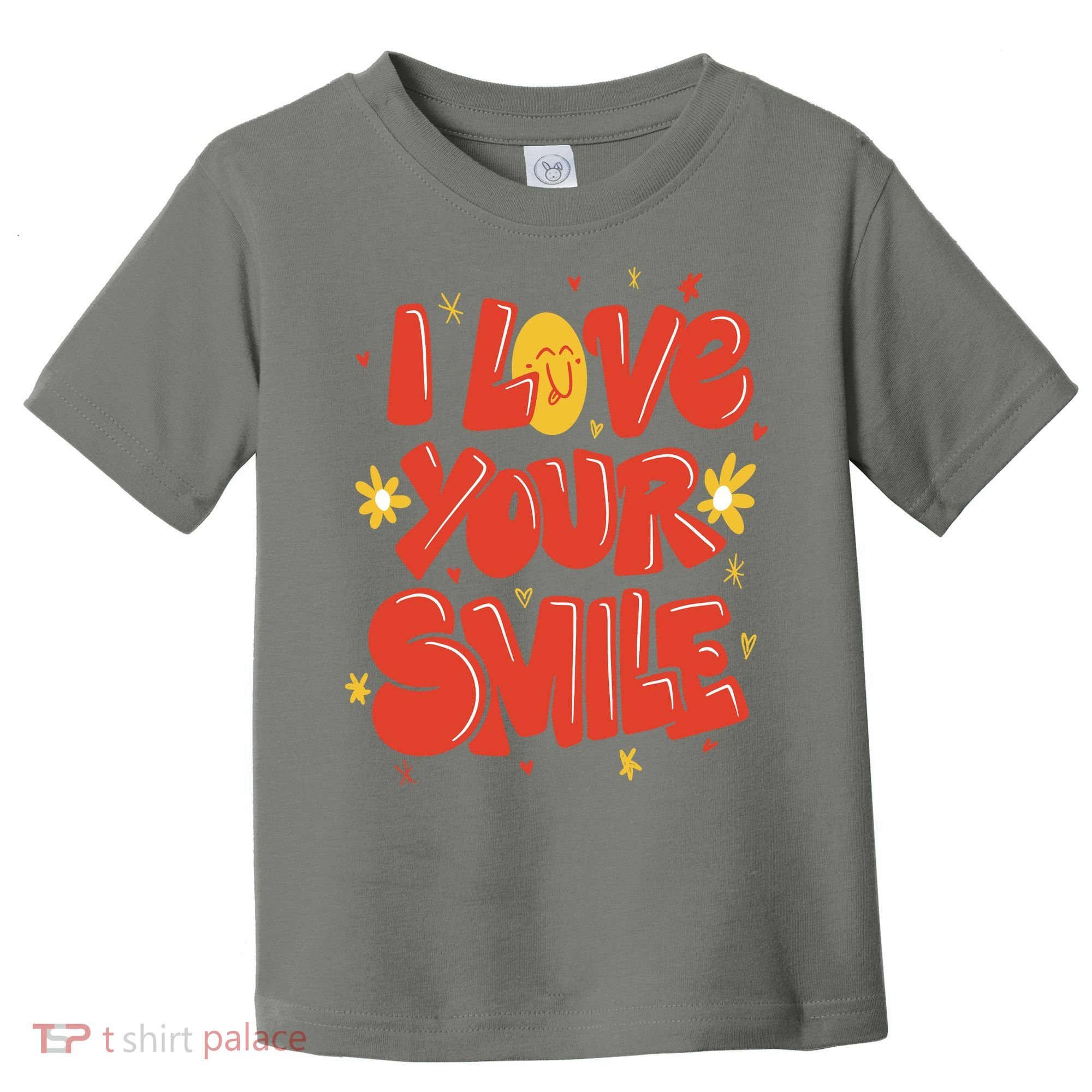I Love Your Smile Happy Cute Gift Toddler T-Shirt