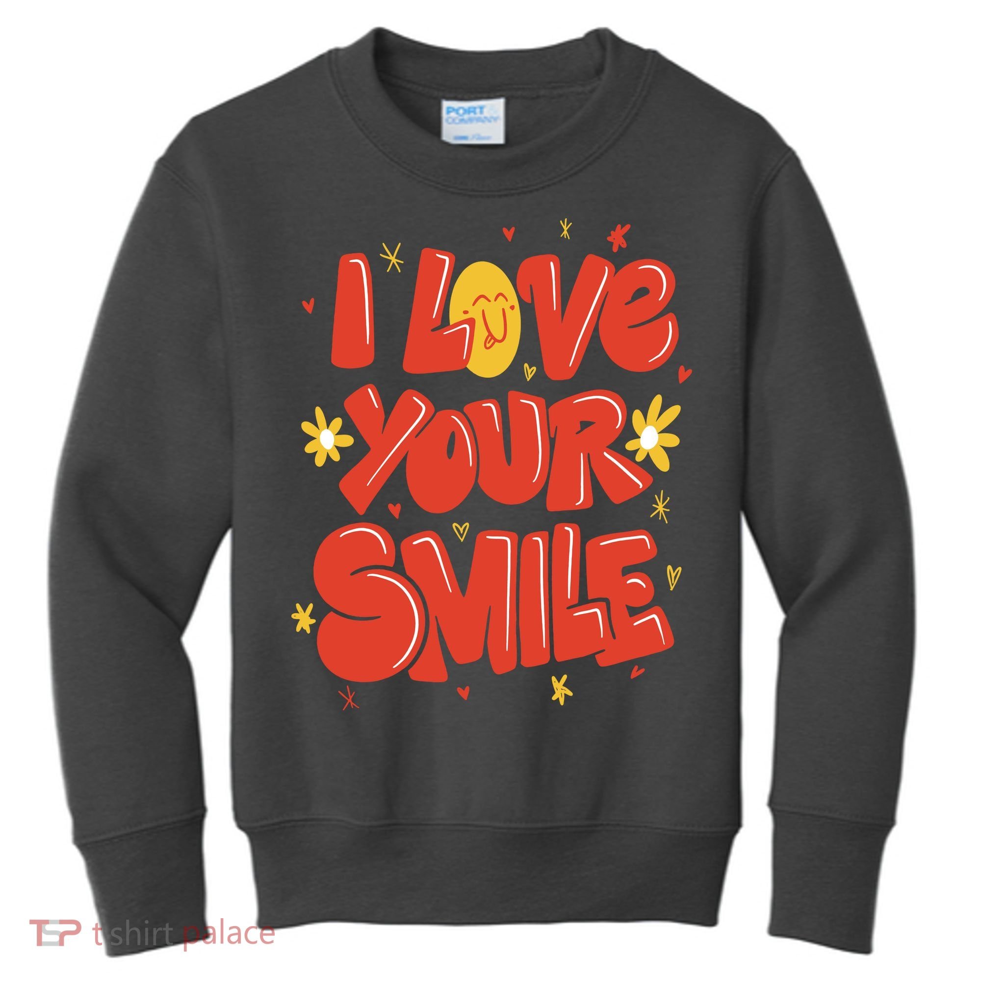 I Love Your Smile Happy Cute Gift Kids Sweatshirt