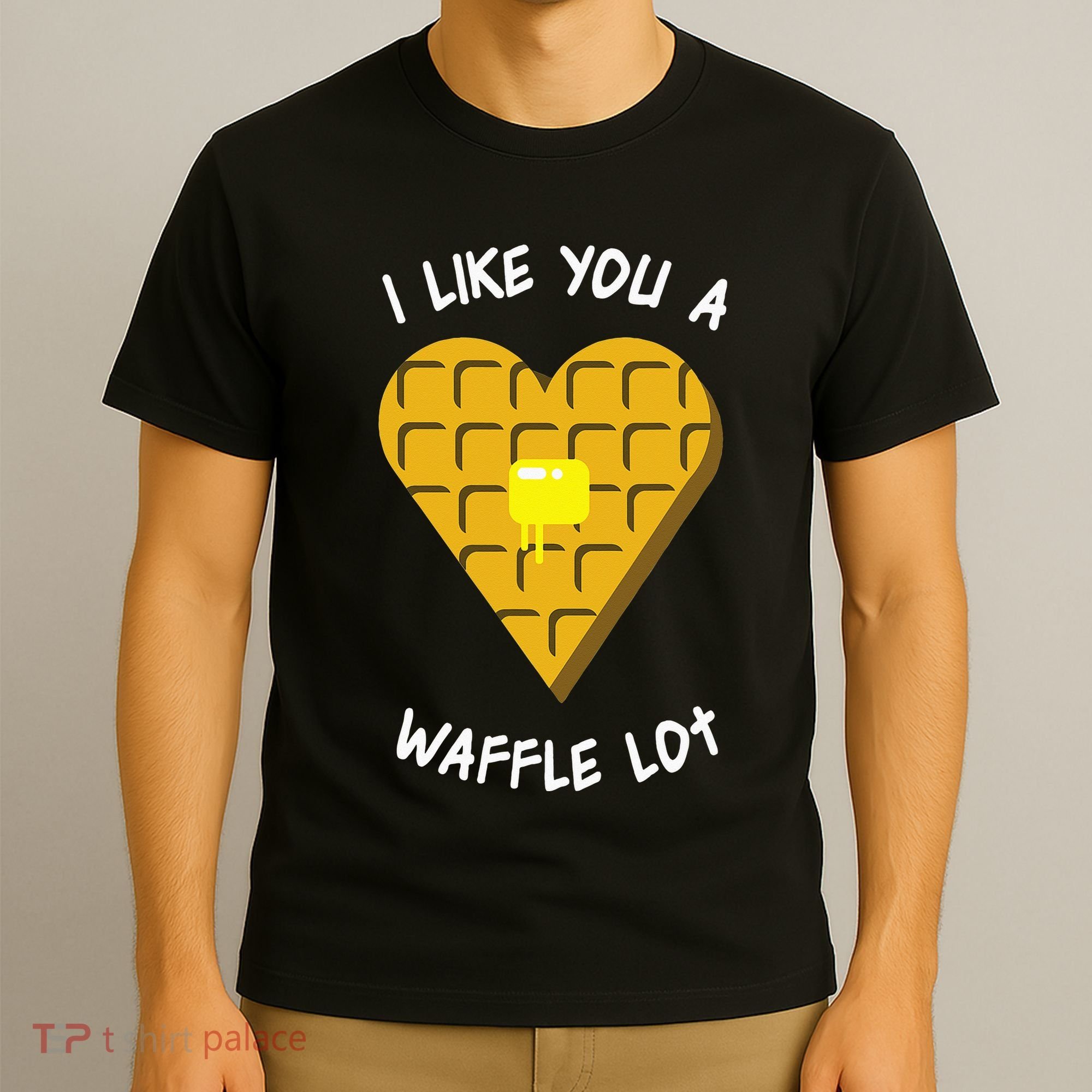 I Like You A Waffle Lot Valentines Day Hearts Day Foodie T-Shirt