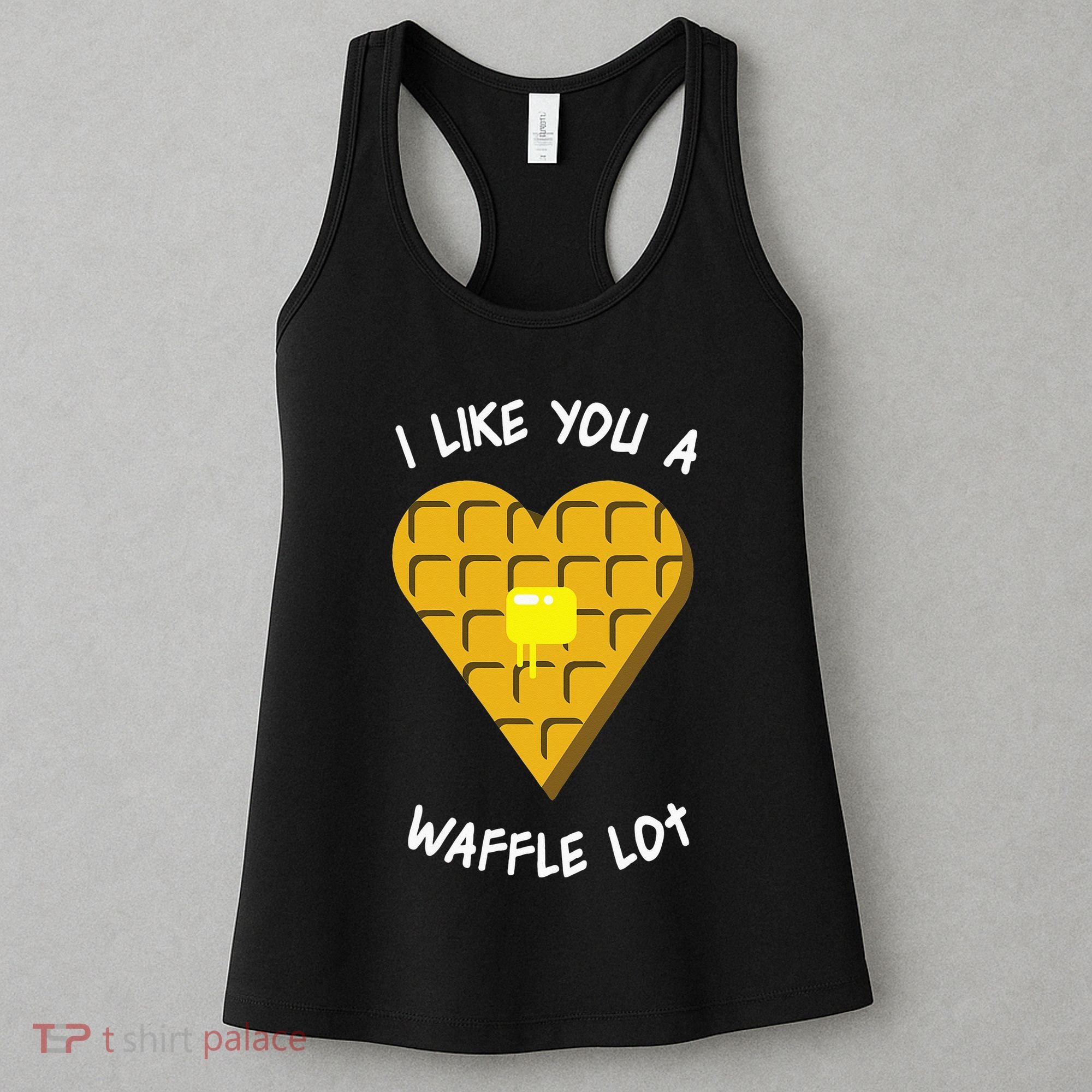 I Like You A Waffle Lot Valentines Day Hearts Day Foodie Women's Tank Top