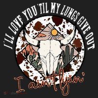 Ill Love You Till My Lungs Give Out A Aint Line Western Women's Sweatshirt thumb 2