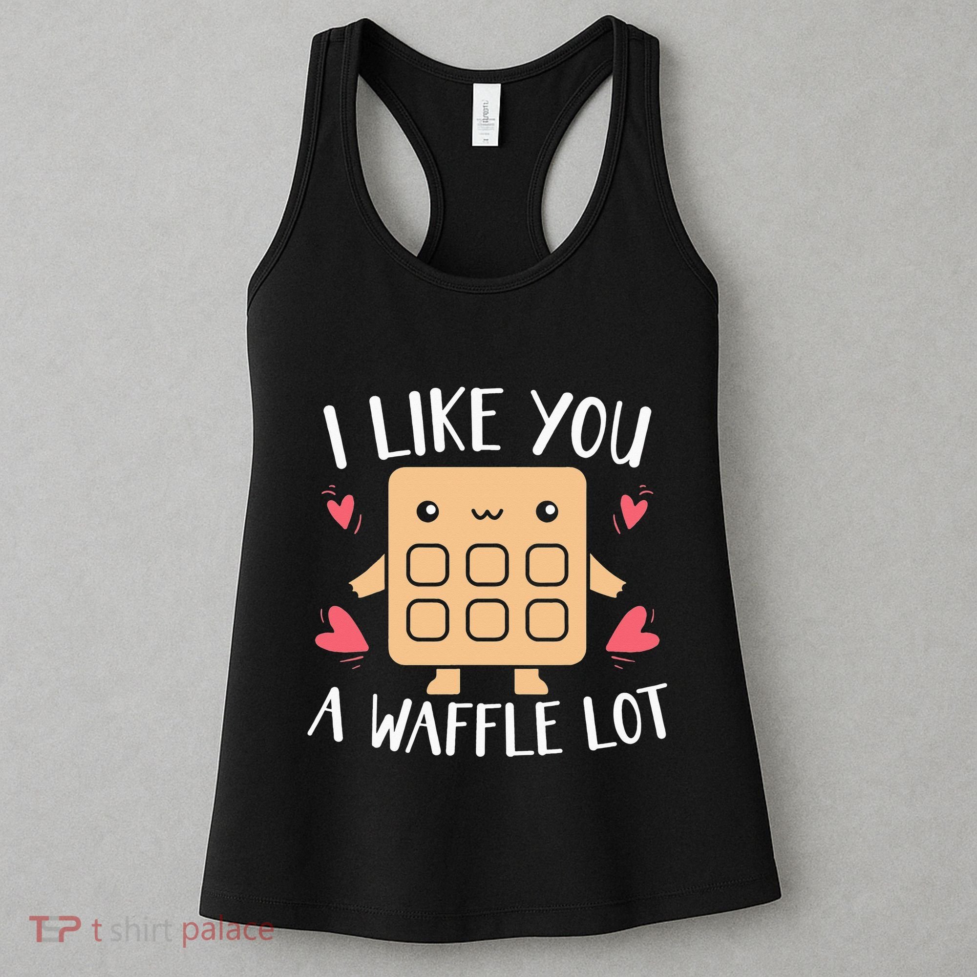 I Like You A Waffle Lot Valentines Day Hearts Day Foodie Women's Tank Top