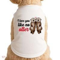 I Love You Like No Otter Cute Gift Doggie Tank thumb 0