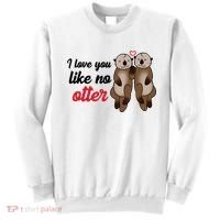 I Love You Like No Otter Cute Gift Sweatshirt thumb 0