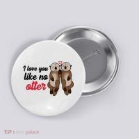 I Love You Like No Otter Cute Gift Button thumb 0