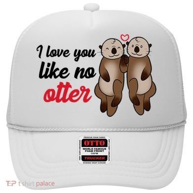 I Love You Like No Otter Cute Gift Hat