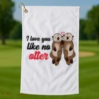 I Love You Like No Otter Cute Gift Golf Towel thumb 1