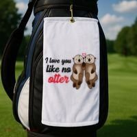 I Love You Like No Otter Cute Gift Golf Towel thumb 2