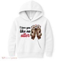 I Love You Like No Otter Cute Gift Kids Hoodie thumb 0