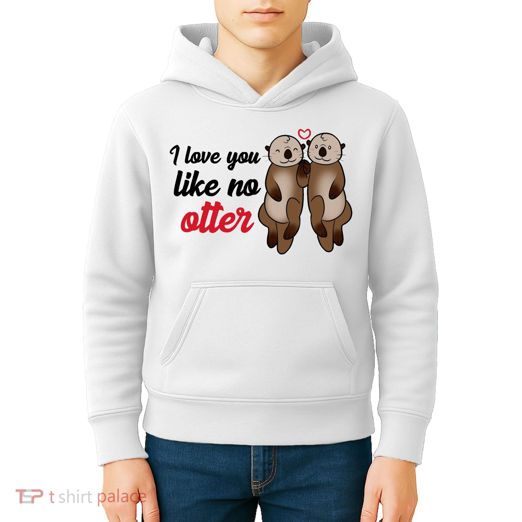 I Love You Like No Otter Cute Gift Kids Hoodie