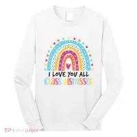 I Love You All Class Dismissed Long Sleeve Shirt thumb 0