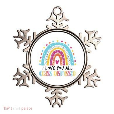 I Love You All Class Dismissed Ornament