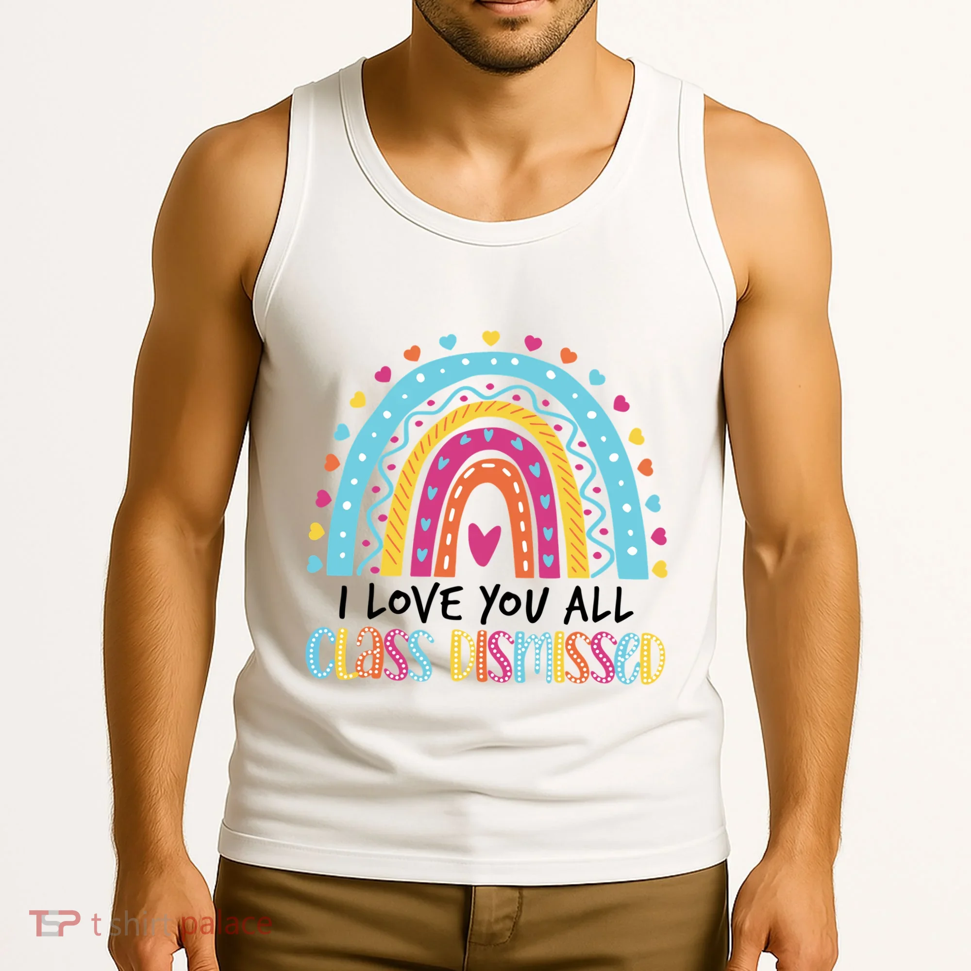 I Love You All Class Dismissed Tank Top