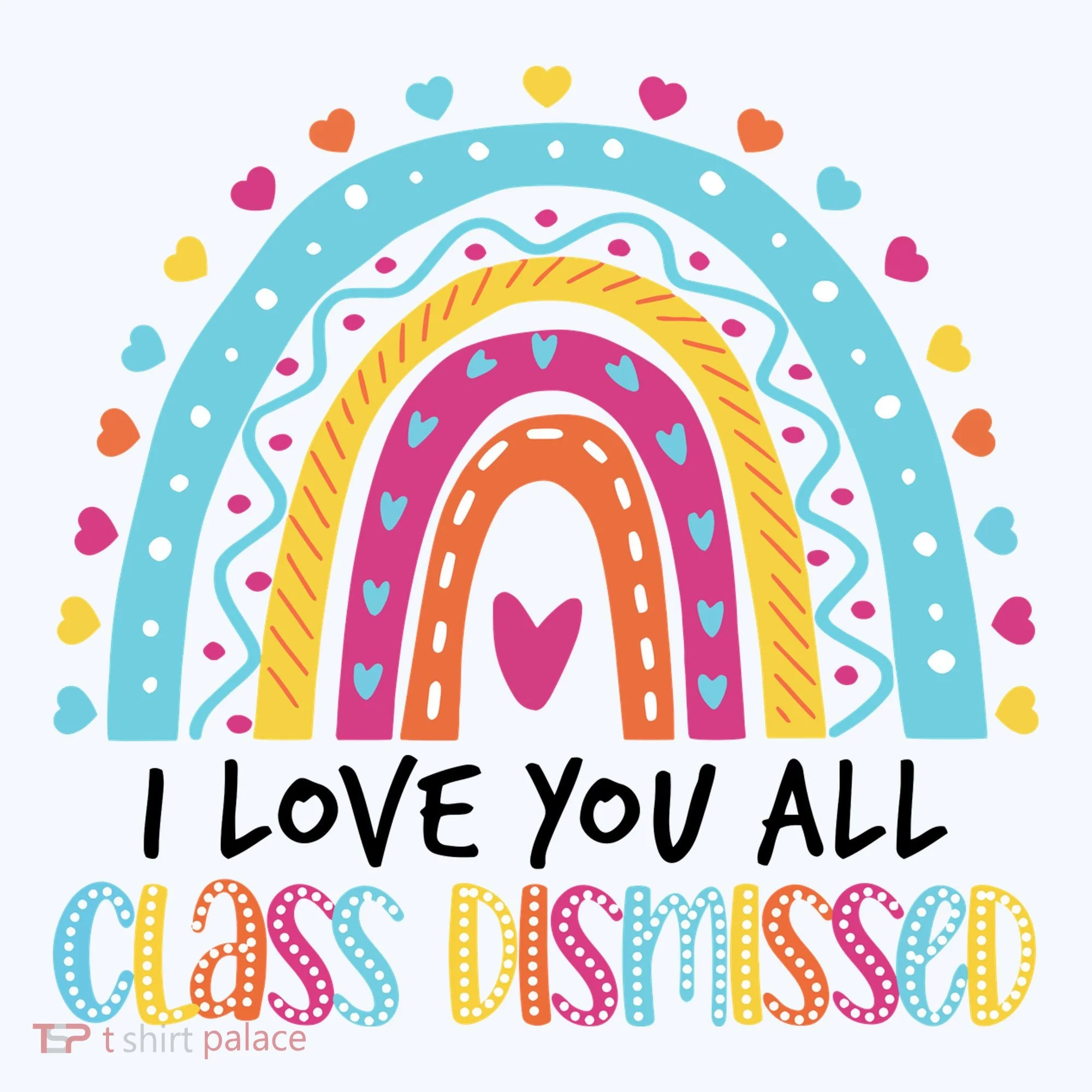 I Love You All Class Dismissed Tank Top