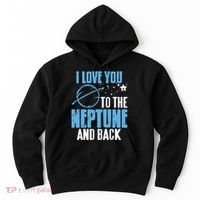 I Love You To The Neptune & Back Funny Astronomer Present Hoodie thumb 0