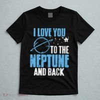 I Love You To The Neptune & Back Funny Astronomer Present T-Shirt thumb 5