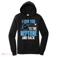 I Love You To The Neptune & Back Funny Astronomer Present Women's Hoodie thumb 0